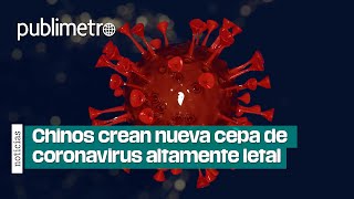 Chinos crean nueva cepa de coronavirus altamente letal [upl. by Ordnazil]