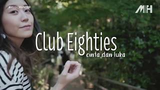 Vindes Club Eighties  Cinta dan Luka  Video Lirik [upl. by Nytsuj831]