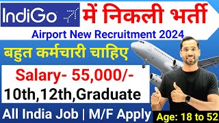 AirPort Vacancy 2024  Indigo Airlines Recruitment 2024  Airport Job Vacancy 2024  Indigo Jobs [upl. by Stratton535]