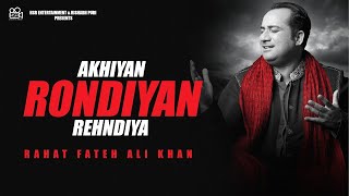 Akhiyan Rondiyan Rehndiya  Rahat Fateh Ali Khan  Mere Yaar Kaminey  Shoker  SM Sadiq [upl. by Wolpert735]