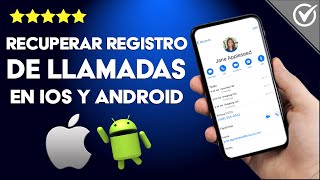 Cómo Recuperar el Registro de Llamadas Entrantes y Salientes en tu Dispositivo Android o iPhone [upl. by Nyrok]