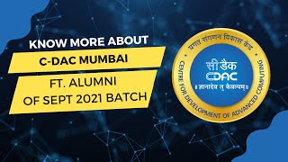 Know more about CDAC Mumbai Juhu amp Kharghar from the Sept 2021 Batch students [upl. by Edmonds]