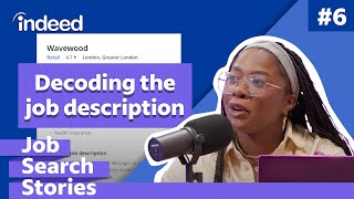 Decoding the Job Description  EP 6  Job Search Stories by Indeed [upl. by Aytak]