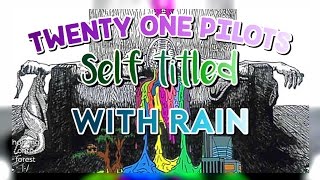 Twenty One Pilots Self Titled  Rain [upl. by Bull]