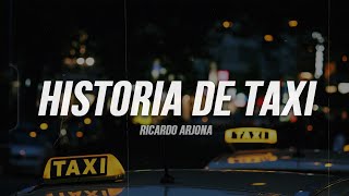 Ricardo Arjona  Historia De Taxi  Letra [upl. by Smada]