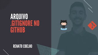 Adicionando o arquivo gitignore em um repositório do GitHub [upl. by Nyrehtak]