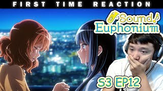 Sound Euphonium S3 Ep12 Reaction 3x12 [upl. by Cohleen309]