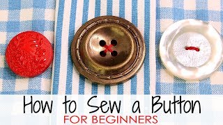 How to Sew a Button  for Absolute BEGINNERS [upl. by Georgina]