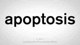 How To Pronounce Apoptosis [upl. by Eca]