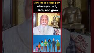 View life as a stage play where you act learn and grow patriji pmcenglish pssm [upl. by Quinton]