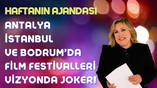 Antalya İstanbul ve Bodrumda film festivalleri başlıyor  Kültür Sanat Ajandası [upl. by June]