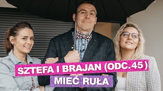 SZTEFA i BRAJAN  RUŁA odc45 [upl. by Meela]