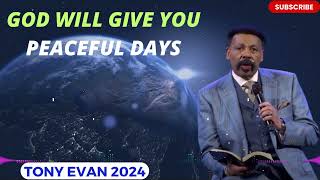 DR TONY EVANS 2024  God will Give you Peaceful days [upl. by Octave548]