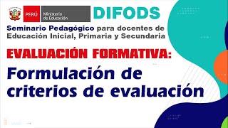 Evaluación formativa Formulación de criterios de evaluación  DIFODS [upl. by Ameen]