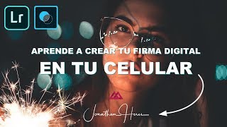 Cómo Crear una Firma Digital para tus Fotos Desde tu Celular [upl. by Ecydnarb]