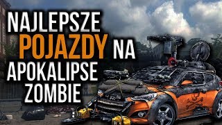 NAJLEPSZE pojazdy na czas APOKALIPSY ZOMBIE   Szperacz [upl. by Lidah990]