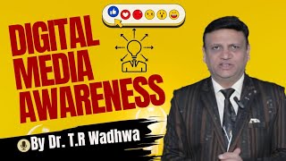 DIGITAL MEDIA AWARENESSBy Dr TR Wadhwa [upl. by Ardnua]