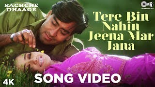 Romantic Song  Tere Bin Nahin Jeena Mar Jana  Kachche Dhaage  Ajay Manisha  Lata Mangeshkar [upl. by Tioneb16]