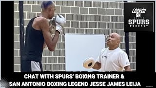 A chat with San Antonio Spurs boxing trainer Jesse James Leija [upl. by Ahsiemal]