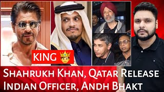 Shahrukh Khan  Qatar Release Indian Officer  Andh Bhakt  Mr Reaction Wala [upl. by Ynots298]