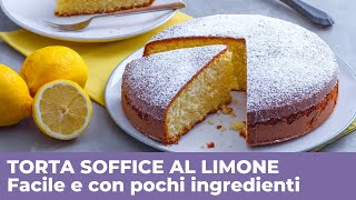 TORTA AL LIMONE SOFFICE  Facile e con pochi ingredienti [upl. by Keavy283]