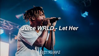 Juice WRLD  Let Her Prod by FosterLoopz [upl. by Bellew436]