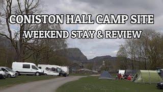 GREEN LANING UK  Campsite in the Lake District  Coniston Hall Campsite weekend stay and review [upl. by Ruthy]