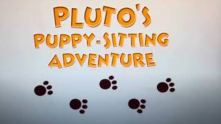 Pluto’s Puppysitting Adventure Title Card [upl. by Annaerda670]