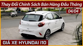 Thay đổi giá bán xe Hyundai I10 đầu tháng 04 Cập nhật lăn bánh và trả góp xe I10 Hatchback  1 đầu [upl. by Geraud]