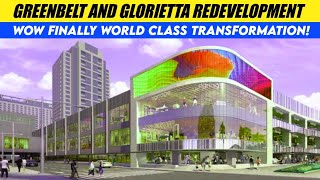 Greenbelt and Glorietta Redevelopment World Class Transformation [upl. by Zsuedat]