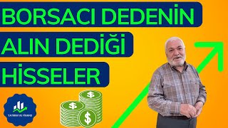 BORSACI DEDENİN ÖNERDİĞİ HİSSELER  10 KAT ARTIŞ POTANSİYELİ VAR DİYOR [upl. by Yeliab]