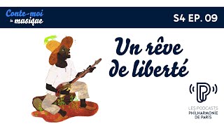 Contemoi la musique  Saison 4 9  Un rêve de liberté [upl. by Pufahl]