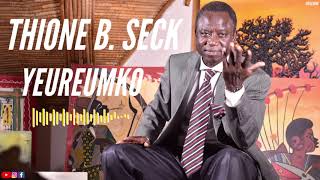 Thione B Seck  YEUREUMKO [upl. by Nagy813]