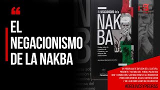 EL NEGACIONISMO DE LA NAKBA  DE OLIVOS Y PIEDRAS [upl. by Danyluk]