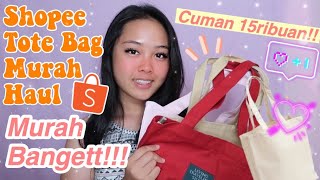 Shopee Haul Totte Bag Cuman 15ribuan  Shopee Haul [upl. by Edita]