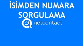 Getcontact İsimden Numara Sorgulama Nasıl Yapılır [upl. by Neerehs]