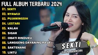 Sasya Arkhisna  Sekti Full Album Terbaru 2024 Viral Tiktok [upl. by Rimat]