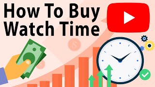 How To Buy YouTube Watch Time Hours  Get 4000 Watch Hours FAST [upl. by Htidra689]