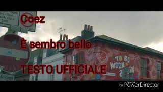 Coez  È sempre bello TESTO UFFICIALE [upl. by Noizneb745]