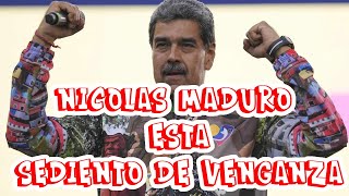 Nicolás Maduro está sediento de venganza [upl. by Nnaeoj]