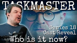 TASKMASTER Series 18 Cast Reveal Reaction [upl. by Enelegna]