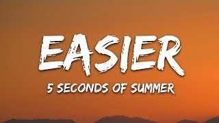 5 Seconds Of Summer  Easier Lyrics 5SOS [upl. by Chabot]