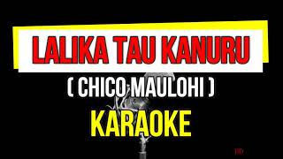 O LALIKA TAU KANURU KARAOKE CHICO MAULOHI [upl. by Poore]