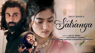 ANIMAL SATRANGA Ranbir Kapoor Rashmika Sandeep V Arijit Shreyas P SiddharthGarima Bhushan K [upl. by Boucher8]