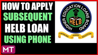 HOW TO APPLY FOR SUBSEQUENT HELB LOAN TUTORIAL 20202021 [upl. by Knick559]