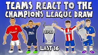 🏆LAST 16 UCL DRAW  Teams React🏆 Champions League Parody 2122 [upl. by Dominus]