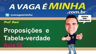 Raciocínio Lógico  Proposições e tabela verdade aula 02 [upl. by Aley]