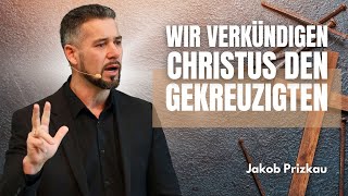 Wir verkündigen Christus den Gekreuzigten  Jakob Prizkau [upl. by Ainomar]