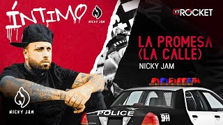 15 La Promesa La Calle  Nicky Jam  Video Letra [upl. by Havens]