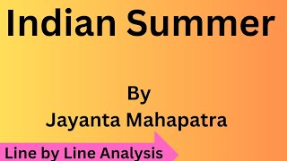 Indian Summer by Jayanta Mahapatra [upl. by Anirbys]